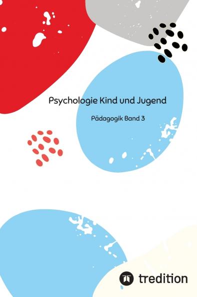 Psychologie Kind und Jugend Teil 3