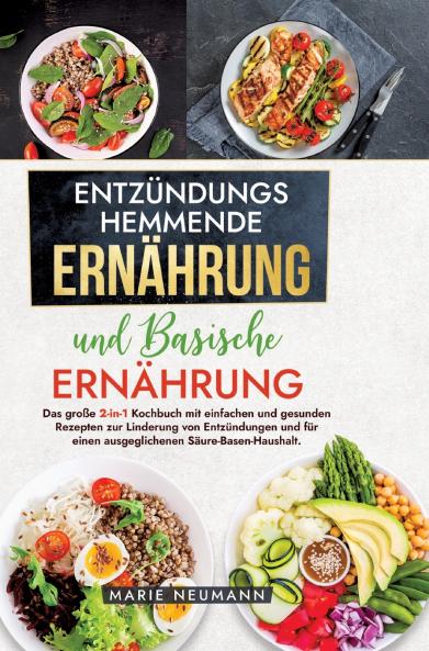 Entzündungshemmende Ernährung und Basische Ernährung