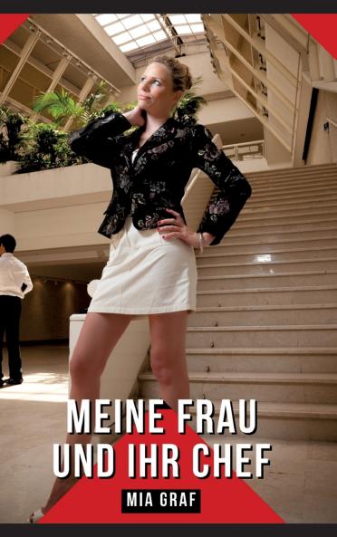 Meine Frau und ihr Chef