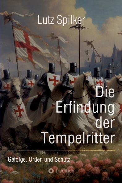Die Erfindung der Tempelritter