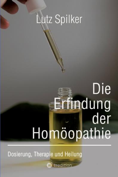 Die Erfindung der Homöopathie