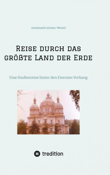 Reise durch das größte Land der Erde