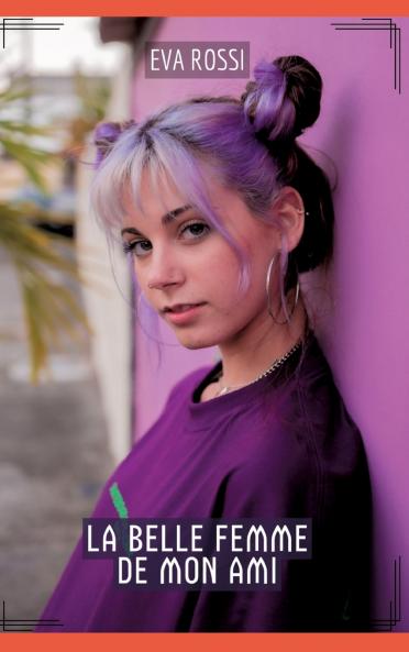 La Belle Femme de Mon Ami