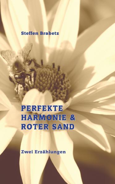 Perfekte Harmonie & Roter Sand
