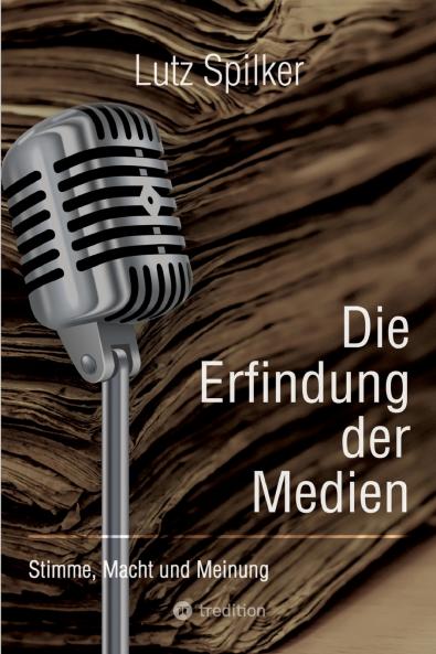 Die Erfindung der Medien
