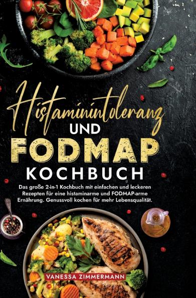 Histaminintoleranz und Fodmap Kochbuch