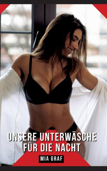 Unsere Unterwäsche für die Nacht