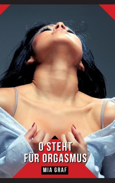 O steht für Orgasmus