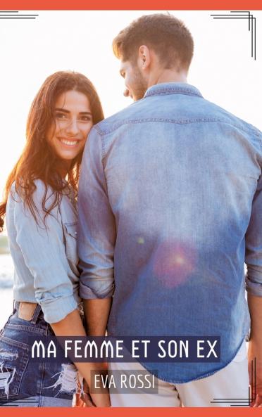 Ma Femme et son Ex