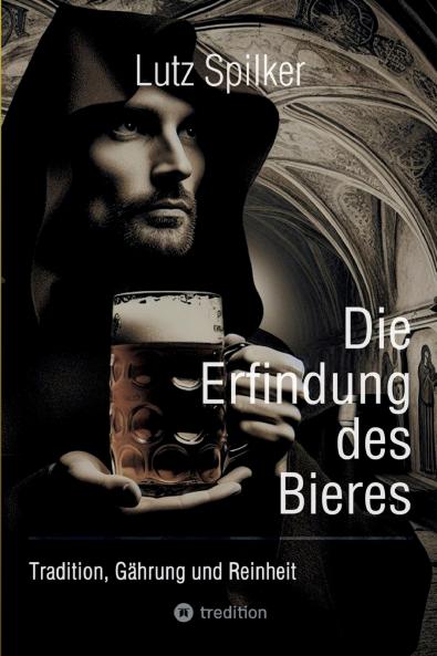 Die Erfindung des Bieres