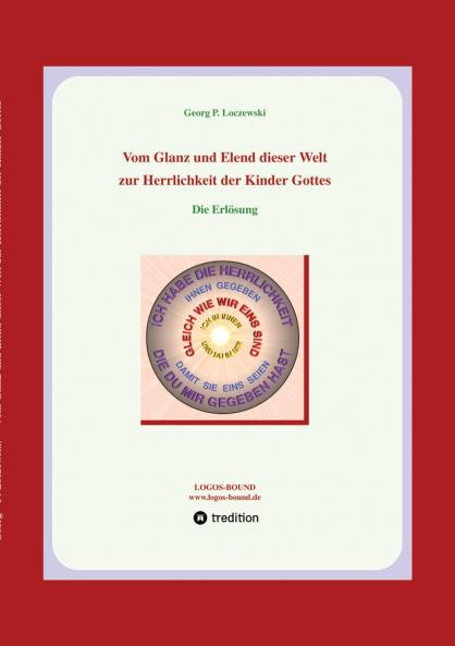 Vom Glanz und Elend dieser Welt zur Herrlichkeit der Kinder Gottes