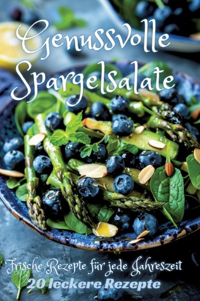 Genussvolle Spargelsalate