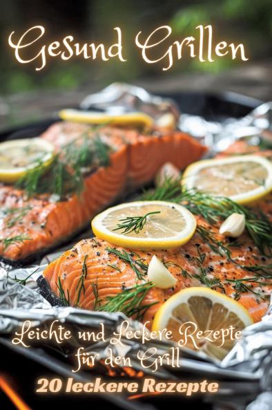 Gesund Grillen