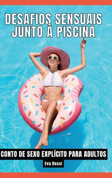 Desafios Sensuais junto à Piscina