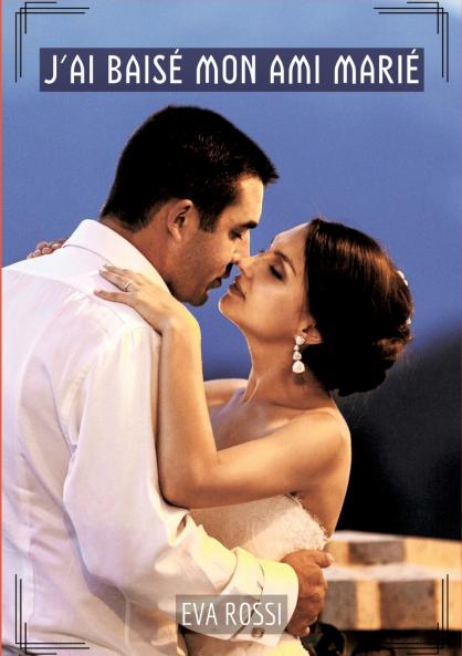 J'ai baisé mon ami marié