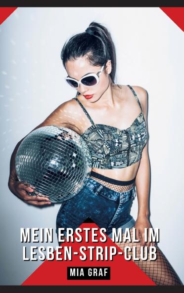Mein erstes Mal im Lesben-Strip-Club