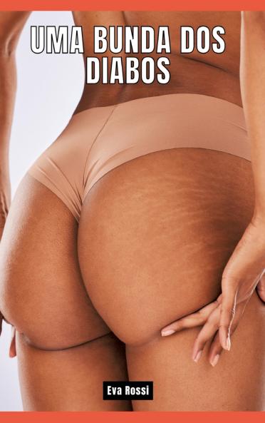 Uma Bunda dos Diabos