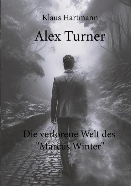 Alex Turner Die verlorene Welt des Marcus Winter