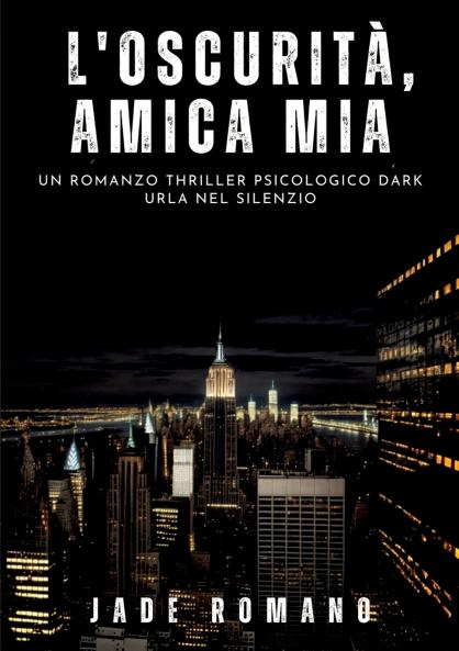 L'Oscurità Amica mia