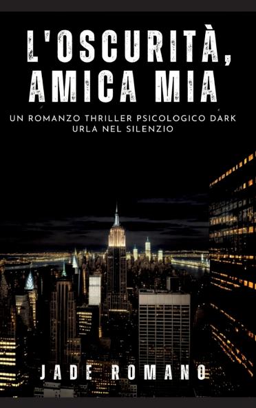 L'Oscurità Amica mia