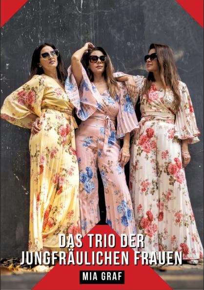 Das Trio der jungfräulichen Frauen