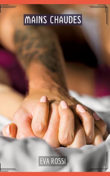Mains Chaudes