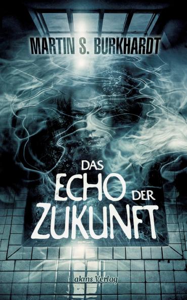 Das Echo der Zukunft