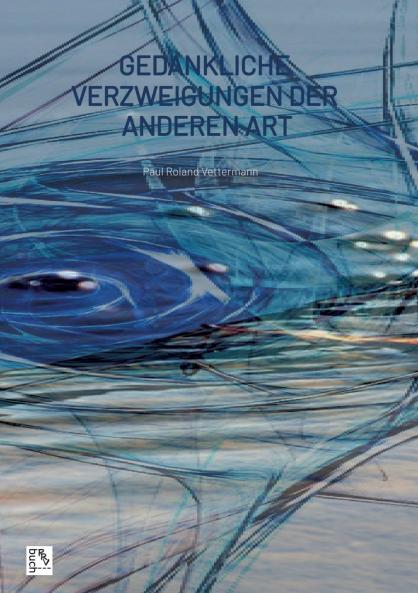 Gedankliche Verzweigungen der anderen Art