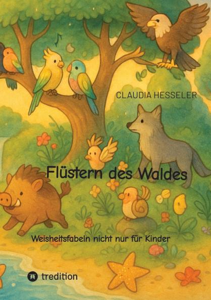 Flüstern des Waldes - Ein Vorlesebuch für groß und klein