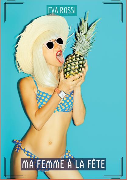 Ma Femme à la Fête