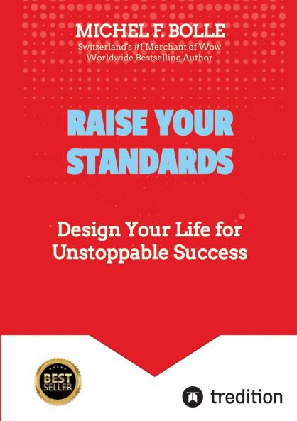 RAISE YOUR STANDARDS