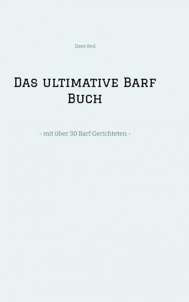 Das ultimative Barf Buch