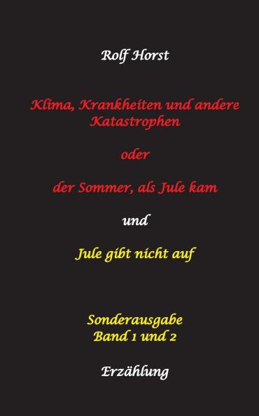 Klima Krankheiten und andere Katastrophen - Jule gibt nicht auf