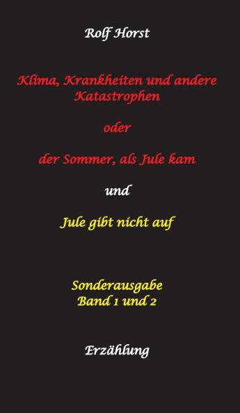 Klima Krankheiten und andere Katastrophen - Jule gibt nicht auf