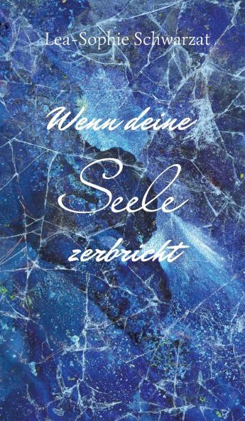 Wenn deine Seele zerbricht