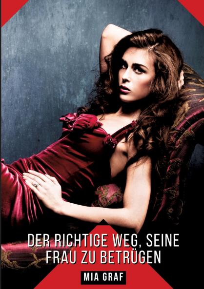 Der richtige Weg seine Frau zu betrügen