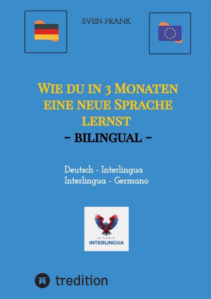 Wie du in 3 Monaten eine neue Sprache lernst - bilingual