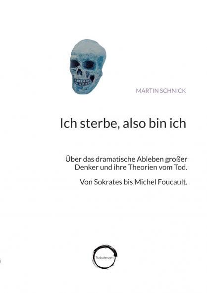 Ich sterbe also bin ich