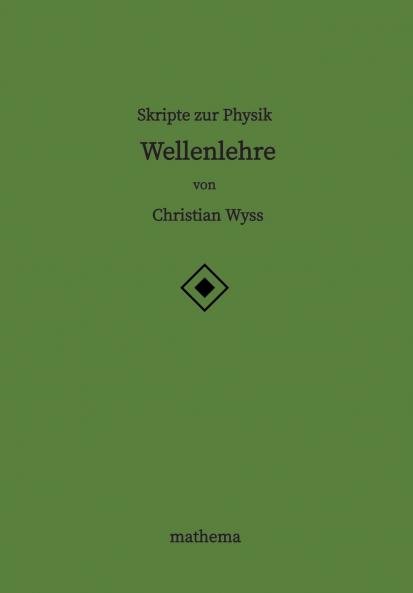 Skripte zur Physik - Wellenlehre