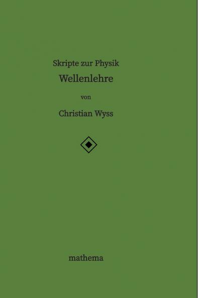 Skripte zur Physik - Wellenlehre
