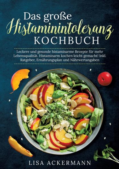 Das große Histaminintoleranz Kochbuch