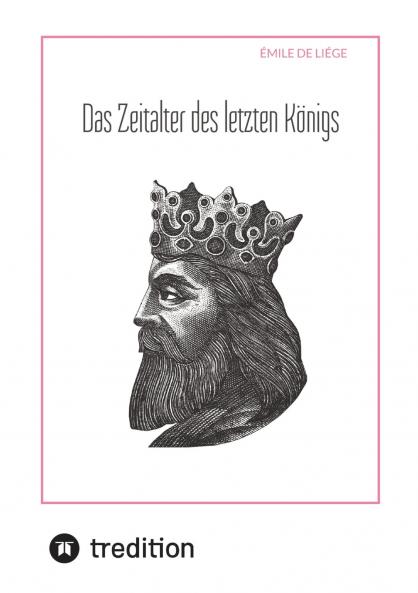 Das Zeitalter des letzten Königs