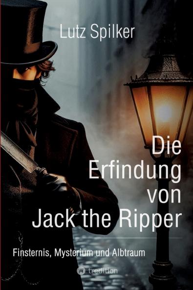 Die Erfindung von Jack the Ripper