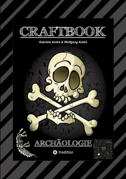 CRAFTBOOK - ARCHÄOLOGISCHE FUNDE - EXPEDITON - ÄGYPTEN - ANCH - RÄTSELHAFTE KNIFFLIGE AUFGABEN - TOLLE AUSMALMOTIVE