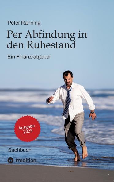 Per Abfindung in den Ruhestand - Ein Leitfaden zur Optimierung von Abfindungen Steuern und Sozialversicherungen.