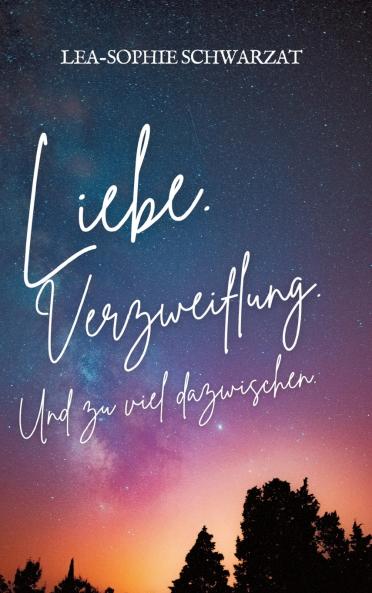 Liebe. Verzweiflung. Und zu viel dazwischen.