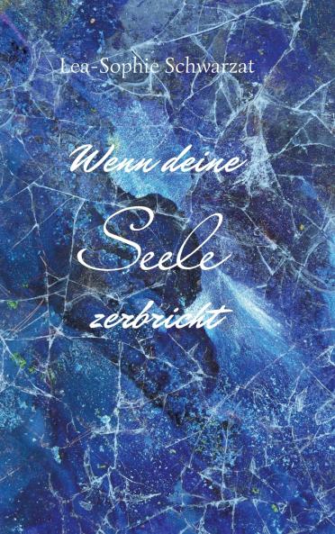Wenn deine Seele zerbricht