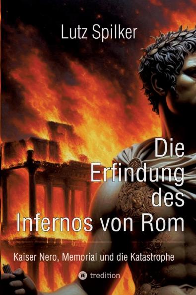 Die Erfindung des Infernos von Rom