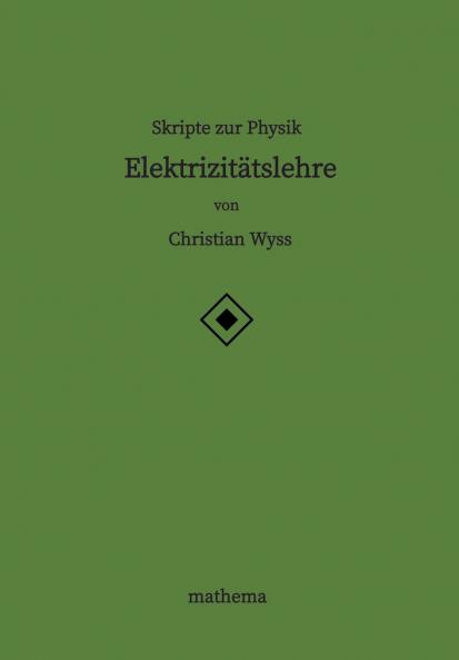 Skripte zur Physik - Elektrizitätslehre