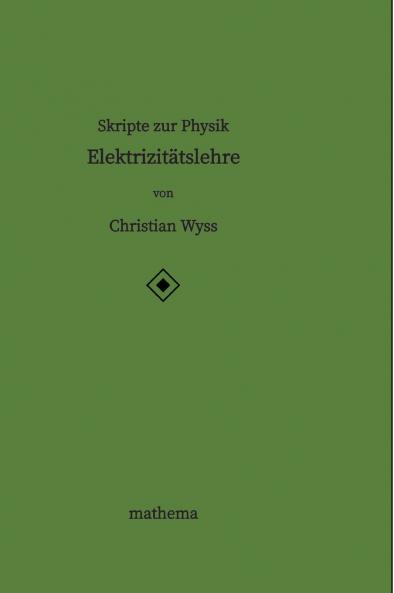 Skripte zur Physik - Elektrizitätslehre